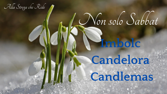 Non solo Sabbat : Imbolc – Candelora – Candlemas